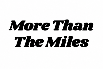 MORE THAN THE MILES